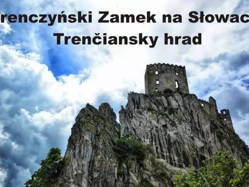 Trenczyński Zamek, Słowacja